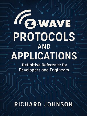 cover image of Z-Wave Protocols and Applications